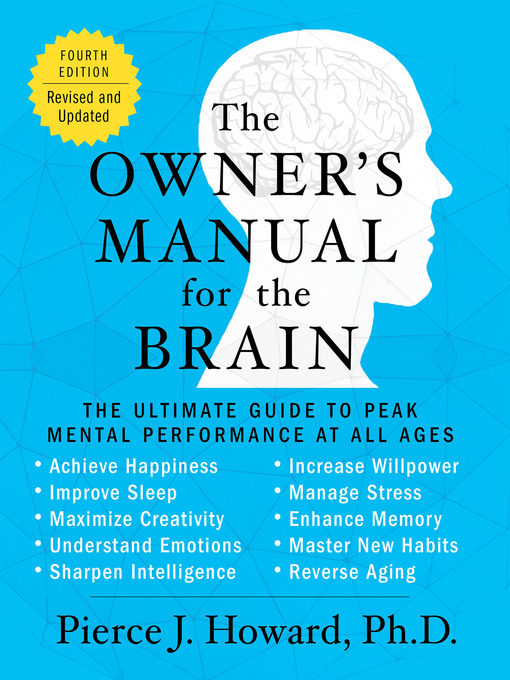 Title details for The Owner's Manual for the Brain () by Pierce Howard - Available